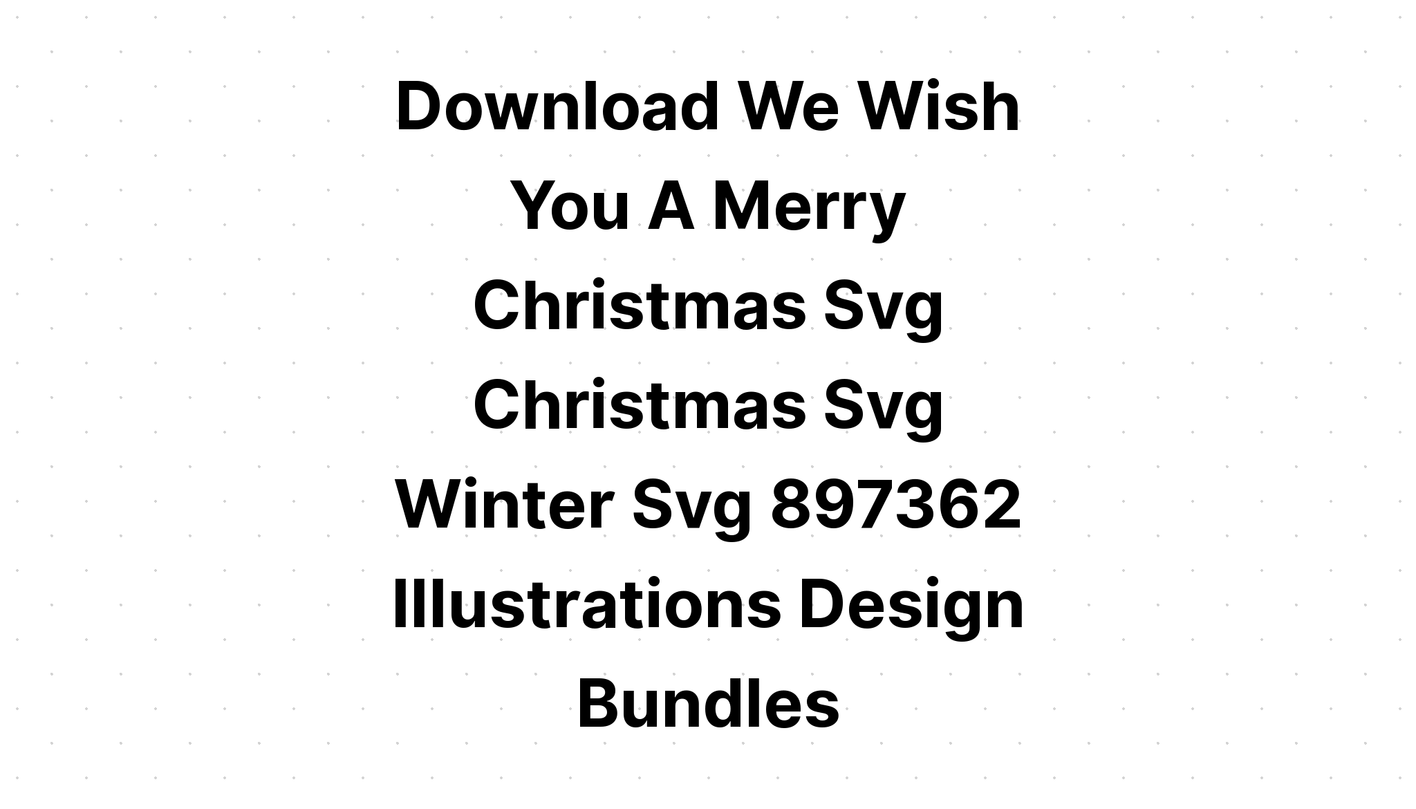 Download We Whisk You A Merry Christmas Baking SVG File